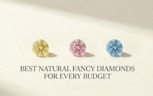 Best Natural Fancy Diamonds for Every Budget