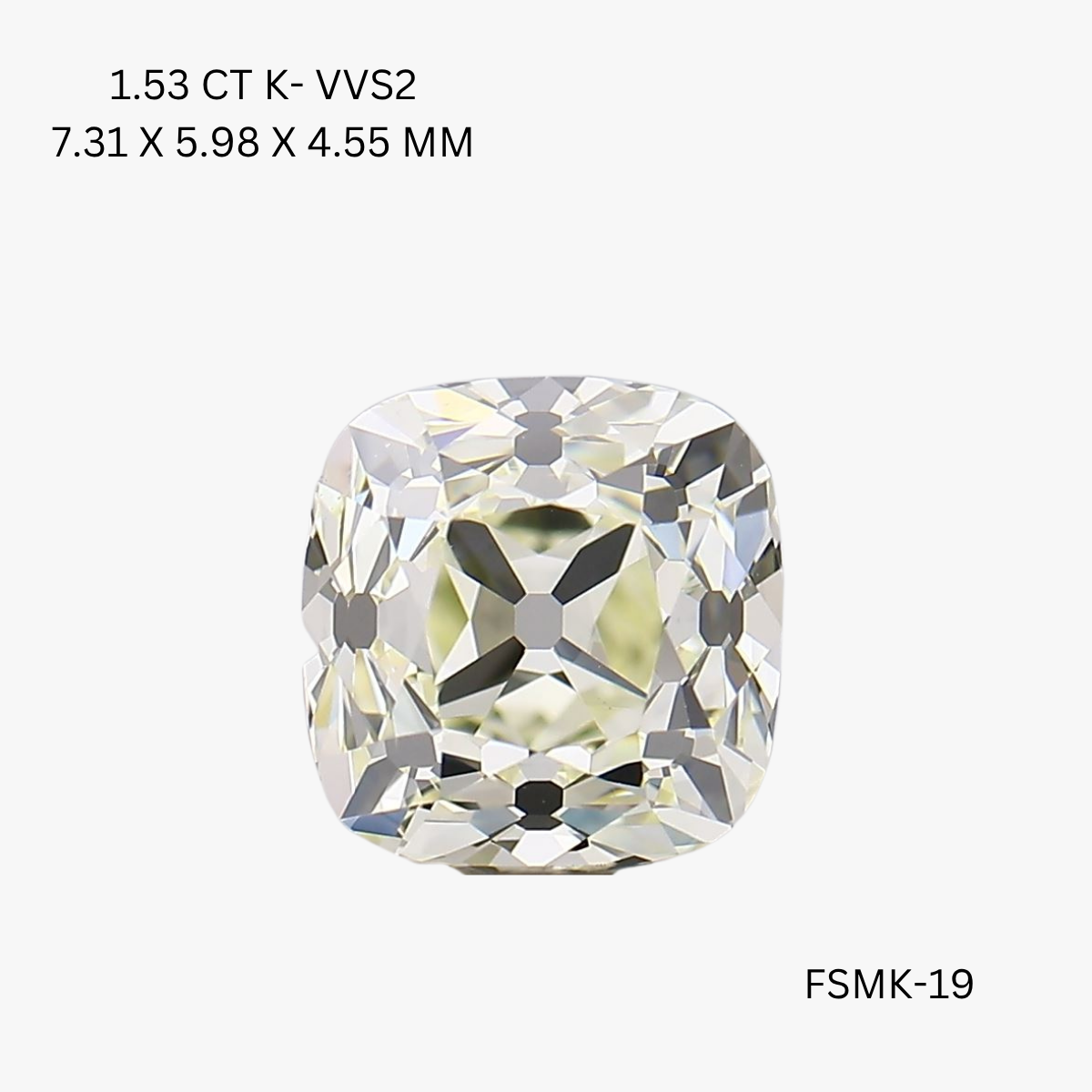 1.53 CT K VVS2 CUSHION diamond Fancy Shape